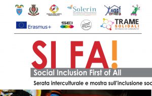 “SI FA!”, Social Inclusion First of All, Giovedì 5 Luglio serata interculturale e mostra sull’inclusione sociale