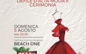 Domenica 5 defilé di alta moda al Beach One