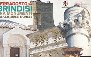A Ferragosto Monumenti, Palazzi, Musei e Chiese aperti a Brindisi