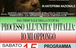 Processo all’Unità d’Italia-Io mi oppongo: Sabato 15 al Teatro Comunale di Mesagne