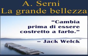Cambia! Prima di essere costretto a farlo. Di A.Serni