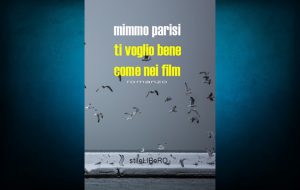 Ti voglio bene come nei film: arriva il nuovo romanzo di Mimmo Parisi