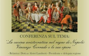 Il Convegno di Cultura “Maria Cristina di Savoia” organizza conferenza su “La cucina aristocratica nel regno di Napoli: Vincenzo Corrado e le sue opere”