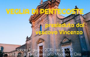 Diocesi di Oria: domani la solenne Veglia di Pentecoste al Santuario di San Cosimo alla Macchia