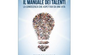 Domani alla Feltrinelli point di Brindisi si presenta il libro “Il Manuale dei Talenti” di Daniele Cavallo