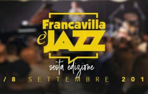 Da domenica 1 settembre al via la sesta edizione di Francavilla è Jazz