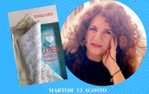 Martedì 13 Rosangela Chirico presenta a San Michele il nuovo libro “La Piega – Dall’altra parte del cuore”