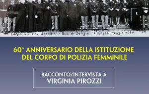 Mercoledì 30 nel foyer del Verdi si celebra il 60° Anniversario del “Corpo di Polizia Femminile”