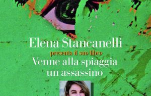 Il 7 novembre Elena Stancanelli presenta “Venne alla spiaggia un assassino” alla Taberna Libraia di Latiano