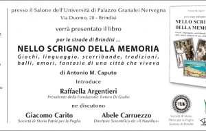 Per le strade di Brindisi… nello scrigno della memoria – giochi, linguaggio, scorribande, tradizioni, balli, amori, fantasie di una città che viveva: giovedì 12 si presenta il nuovo libro di Antonio Caput0