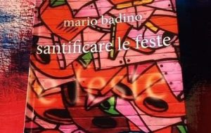 Oggi pomeriggio Mario Badino presenta “Santificare le Feste” al Caffè letterario Nervegna