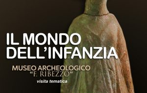 Il “Mondo dell’Infanzia” al Museo “Ribezzo”