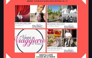 Spettacolo, vino e creatori di gusto: tre nuovi appuntamenti in diretta per Vieni a viaggiare in Puglia sul canale Instagram del blog