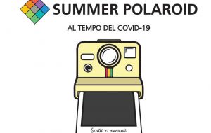 Dopo il successo del 2019 si replica: il 3° concorso fotografico “Summer Polaroid” al tempo del Covid-19