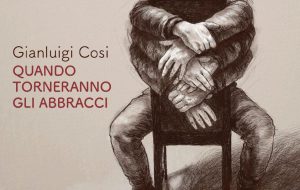 Quando Torneranno gli abbracci, il nuovo album di Gianluigi Cosi. Di Marco Greco