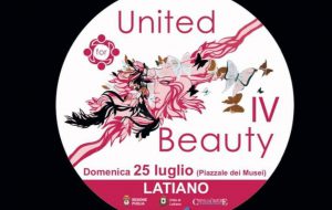 Il 25 Luglio a Latiano torna “United for Beauty”