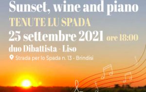 Sabato 25 a Tenuta Lu Spada “In Vino … Sunset, wine and Piano”