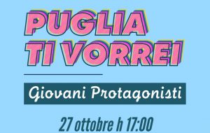 Come vorresti la Puglia? Come te la immagini tra 5 anni? se ne parla a Francavilla mercoledì 27