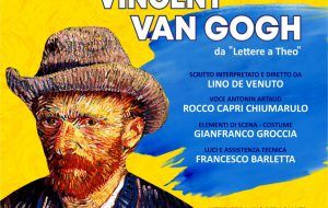 Giovedì 16 “I Colori dell’Anima. Vincent Van Gogh” in scena alla Pinacoteca Cavallo di San Michele