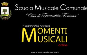 Al via  “Momenti Musicali OnLine”, la rassegna ideata dalla Scuola Comunale “Città di Francavilla Fontana”