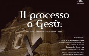 Martedì 5 al Teatro Italia ricostruzione del processo a Gesù con il dott. Antonio De Donno