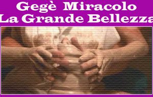 La Grande Bellezza: il compleanno ed il tornio. Di Gegè Miracolo