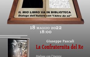 Il mio libro va in biblioteca. Dialogo dell’autore con l’Altro da sé. al Museo Ribezzo si presenta il libro “La Confraternita del Re”