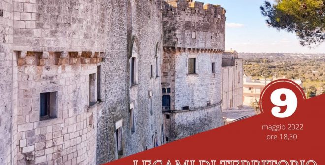 Legami di territorio: il 9 maggio incontro con associazioni ed operatori per programmare il futuro del Castello di Carovigno