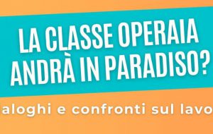 La classe operaia andrà in Paradiso?: se ne discute venerdì 1 luglio in un incontro organizzato dai Giovani Democratici