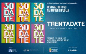 Al via il “Trentadate”, festival diffuso di musica, arte e spettacolo nei musei di Puglia. Gli appuntamenti in provincia di Brindisi