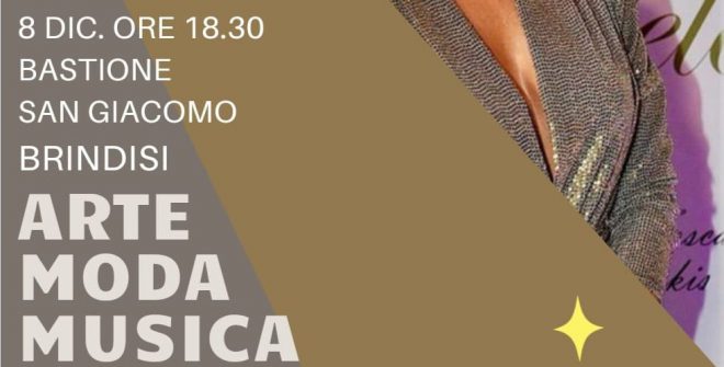 Arte Moda e Musica: l’8 dicembre evento di gala e benificenza al Bastione San Giacomo