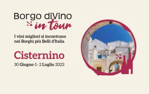 Borgo diVino: dal 30 giugno al 2 luglio il top dell’enogastronomia fa tappa a Cisternino