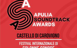 Tutto pronto per il II “ASA- Apulia Soundtrack Awards”: appuntamento a Carovigno dal 6 all’8 Luglio