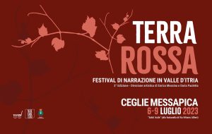 A Ceglie Messapica la III edizione di “Terra Rossa”, Festival di Narrazione in Valle d’Itria