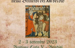 Sabato 2 e domenica 3 settembre “Branditia Mercatores: Arti e Mestieri nella Brindisi del XIII secolo”