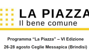 Torna la Piazza: dal 26 al 28 agosto a Ceglie Messapica Salvini, Tajani, Calderone, Fitto, Urso, Calenda, Emiliano e Decaro