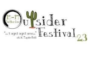Outsider Festival 23: dal 15 al 17 settembre tra Cisternino, Ostuni e Martina Franca