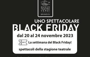 Al Teatro Verdi di Brindisi il Black Friday dura una settimana