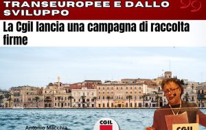 CGIL: Brindisi tagliata fuori da tutte le reti di trasporto transeuropee e dallo sviluppo: parte una campagna di raccolta firme