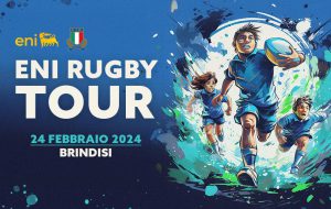 Sabato 24 torna la tappa brindisina di “Eni Rugby Tour”
