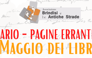 Maggio dei Libri: il succoso programma dell’A.p.s. “Brindisi e le Antiche Strade”