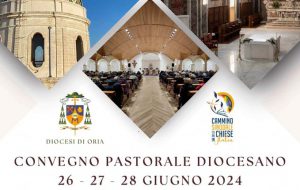Dal 26 al 28 Giugno il Convegno Pastorale della Diocesi di Oria