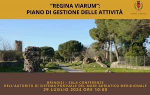 Via Appia Patrimonio Mondiale Unesco: lunedi 29 a Brindisi convegno sul piano di gestione delle attività