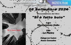 La Rassegna del Chiostro: venerdì 6 si presenta “Si è fatto buio” di Marcantonio Gallo