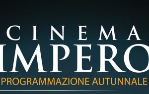 Al Cinema Impero l’autunno d’autore in una rassegna