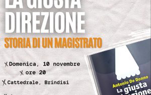 Domenica 10 in Cattedrale Antonio De Donno presenta il libro “La giusta direzione. Storia di un magistrato”