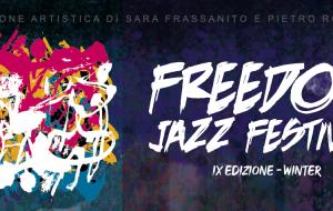 Torna il Freedom Jazz Festival: 3 e 4 gennaio al Teatro comunale di Mesagne