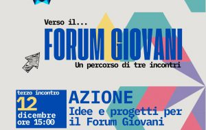 Verso il Forum Giovani Brindisi: Giovedì 12 dicembre, terzo appuntamento: “Azione: Idee e progetti per il Forum Giovani Brindisi”