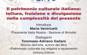 Italia Nostra: venerdì 21 conferenza su “Il patrimonio culturale italiano: lettura, fruizione e divulgazione nella complessità del presente”