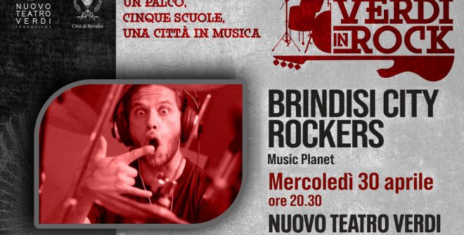 Brindisi City Rockers: mercoledì 30 Aprile il rock protagonista al Nuovo Teatro Verdi